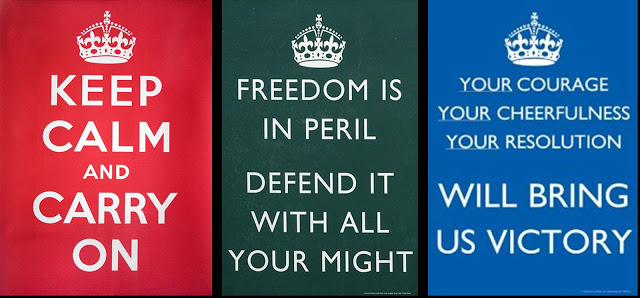 These three slogans were used by the British government during WWII to motivate the people and inspire them to stay strong during a difficult period.