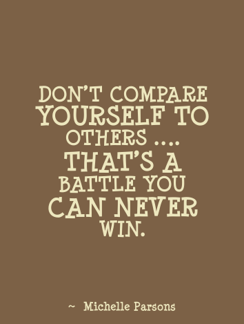 Quotes Dont Compare Yourself to Others